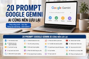 20 Prompt Google Gemini ai cũng nên lưu lại