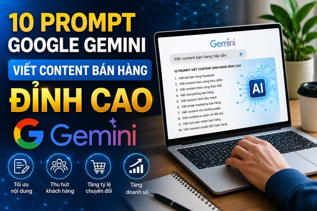 Hình 1 tổng hợp 10 prompt Google Gemini viết content bán hàng