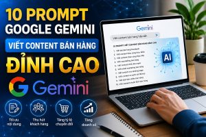 Khám phá 10 prompt Google Gemini viết content bán hàng đỉnh cao