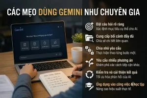 Các mẹo dùng Gemini như chuyên gia: 20 bí quyết khai thác AI hiệu quả